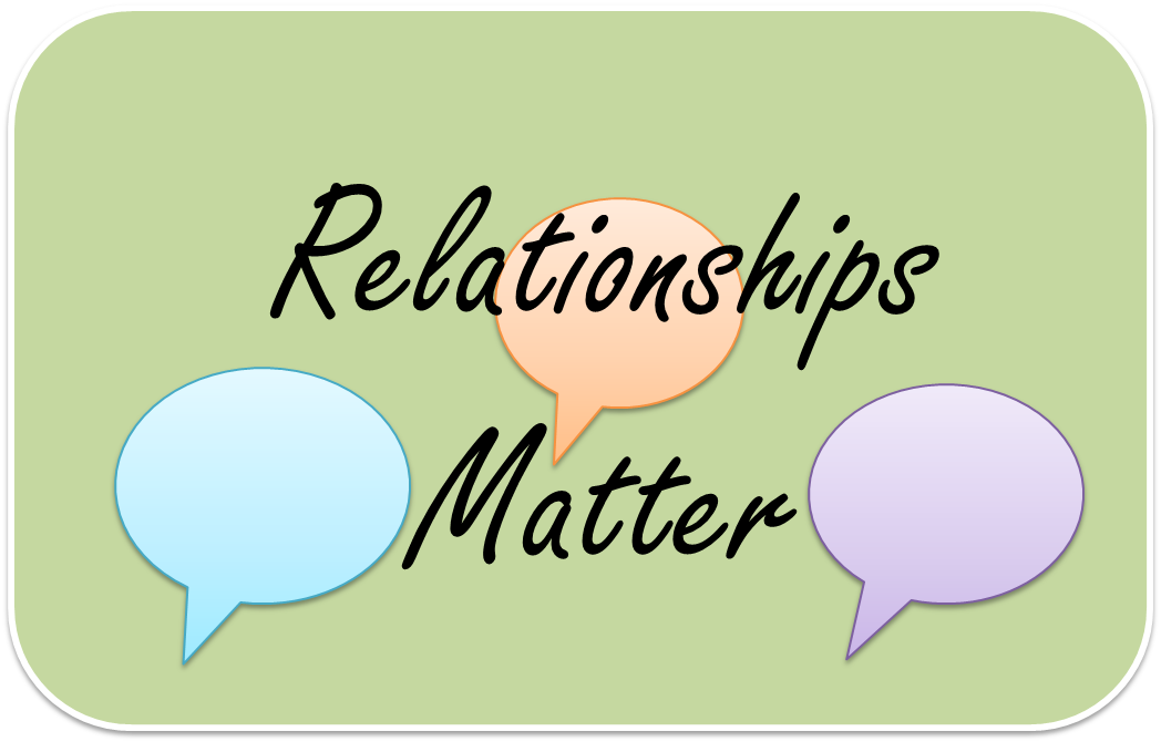 Relationships Matter Most